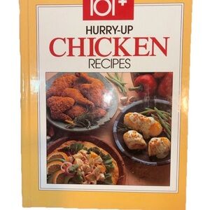 101+ Hurry-Up Chicken Recipes Book Soup Salad & Snacks